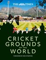The Times Cricket Grounds of the World - Richard Whitehead ; Times Books - 9780008618193