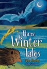 Three Winter Tales - Aisha Bushby - 9780008624927