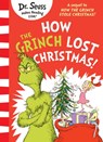 How the Grinch Lost Christmas! - Dr. Seuss - 9780008626037