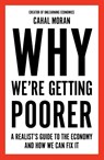 Why We're Getting Poorer - Cahal Moran - 9780008637965