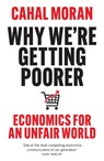 Why We’re Getting Poorer - Cahal Moran - 9780008637996