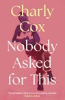 Nobody Asked For This - Charly Cox - 9780008639839