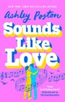 Sounds Like Love - Ashley Poston - 9780008644369