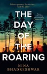 The Day of the Roaring - Nina Bhadreshwar - 9780008645694