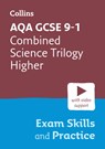 AQA GCSE 9-1 Combined Science Trilogy Higher Exam Skills and Practice - Collins GCSE - 9780008647414