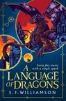 A Language of Dragons - S. F. Williamson - 9780008652296