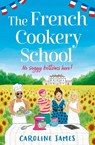 The French Cookery School - Caroline James - 9780008669799
