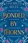 Bonded by Thorns - Elizabeth Helen - 9780008670573