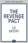 The Revenge Pact (The Solanki and McQueen Crime Series, Book 2) - Liz Mistry - 9780008686468