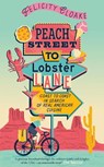 Peach Street to Lobster Lane - Felicity Cloake - 9780008687687