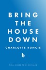 Bring the House Down - Charlotte Runcie - 9780008688011