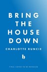 Bring the House Down - Charlotte Runcie - 9780008688035