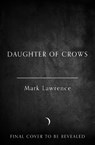 The Daughter of Crows - Mark Lawrence - 9780008696115