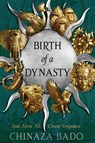 Birth of a Dynasty - Chinaza Bado - 9780008697631