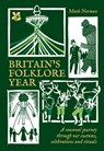 Britain’s Folklore Year - Mark Norman ; National Trust Books - 9780008697969