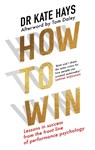 How to Win - Dr Kate Hays - 9780008698294
