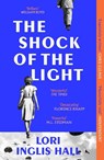 The Shock of the Light - Lori Inglis Hall - 9780008701352
