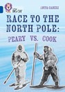 Race to the North Pole: Peary VS. Cook - Anita Ganeri - 9780008704490