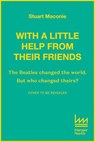 WITH A LITTLE HELP FROM THEIR FRIENDS - Stuart Maconie - 9780008705879