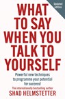 What to Say When You Talk to Yourself - Shad Helmstetter - 9780008707613