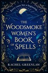 The Woodsmoke Women’s Book of Spells - Rachel Greenlaw - 9780008708528