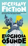 Necessary Fiction - Eloghosa Osunde - 9780008708627