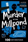 Murder at the Millpond - Dan Moore ; Clarity Media ; Collins Puzzles - 9780008710071