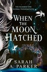 When the Moon Hatched - Sarah A. Parker - 9780008710262