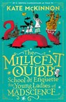 The Millicent Quibb School of Etiquette for Young Ladies of Mad Science - Kate McKinnon - 9780008710668