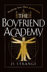 The Boyfriend Academy - J S Strange - 9780008714086