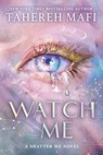 Watch Me - Tahereh Mafi - 9780008718138