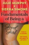 Fundamentals of Being a Good Girl - Julie Murphy ; Sierra Simone - 9780008718558