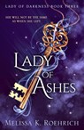 Lady of Ashes - Melissa K. Roehrich - 9780008719418