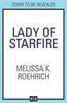 Lady of Starfire - Melissa K. Roehrich - 9780008719470
