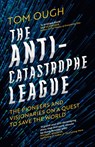 The Anti-Catastrophe League - Tom Ough - 9780008722357
