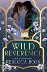 Wild Reverence - Rebecca Ross - 9780008734787