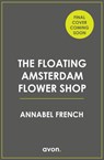 The Floating Amsterdam Flower Shop - Annabel French - 9780008736446