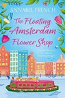 The Floating Amsterdam Flower Shop - Annabel French - 9780008736446