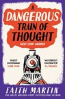 A Dangerous Train of Thought - Faith Martin - 9780008738426
