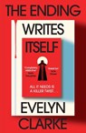 The Ending Writes Itself - Evelyn Clarke - 9780008739270