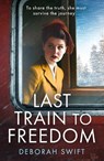 Last Train to Freedom - Deborah Swift - 9780008739706
