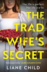 The Tradwife’s Secret - Liane Child - 9780008744106