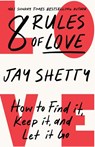 8 Rules of Love - Jay Shetty - 9780008744380