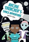 Archie Trencher's Space Adventure - Gareth P Jones - 9780008746445