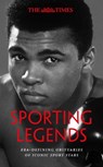 The Times Sporting Legends - Nigel Farndale ; Times Books - 9780008752996