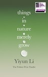 Things in Nature Merely Grow - Yiyun Li - 9780008753870