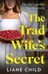The Tradwife’s Secret - Liane Child - 9780008755003
