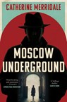 Moscow Underground - Catherine Merridale - 9780008761530