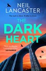 The Dark Heart - Neil Lancaster - 9780008769086