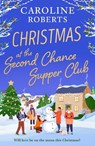 Christmas at The Second Chance Supper Club - Caroline Roberts - 9780008769734
